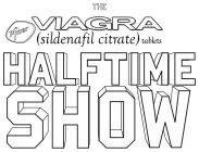 THE VIAGRA (SILDENAFIL CITRATE) TABLETS HALFTIME SHOW PFIZER