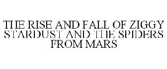 THE RISE AND FALL OF ZIGGY STARDUST AND THE SPIDERS FROM MARS