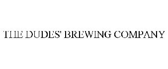 THE DUDES' BREWING COMPANY