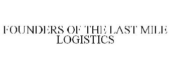 FOUNDERS OF THE LAST MILE LOGISTICS
