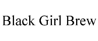 BLACK GIRL BREW