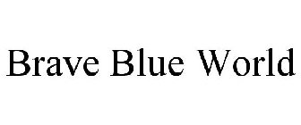 BRAVE BLUE WORLD