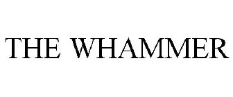 THE WHAMMER