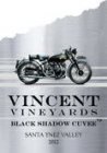 VINCENT VINEYARDS BLACK SHADOW CUVEE SANTA YNIZ VALLEY 2012