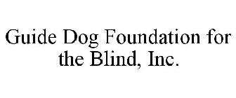 GUIDE DOG FOUNDATION FOR THE BLIND, INC.