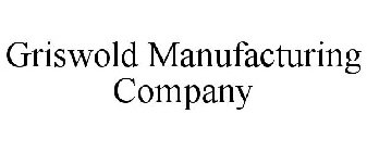 GRISWOLD MANUFACTURING COMPANY