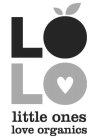 LO LO LITTLE ONES LOVE ORGANICS