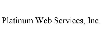 PLATINUM WEB SERVICES, INC.