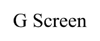 G SCREEN