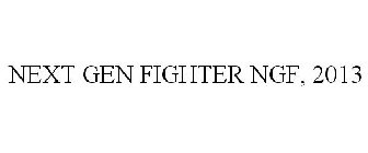 NEXT GEN FIGHTER NGF, 2013