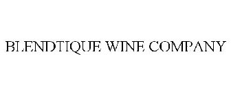BLENDTIQUE WINE COMPANY