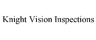 KNIGHT VISION INSPECTIONS
