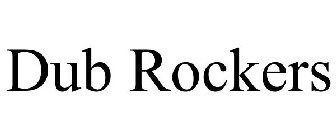DUB ROCKERS