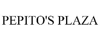 PEPITO'S PLAZA
