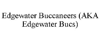 EDGEWATER BUCCANEERS (AKA EDGEWATER BUCS)