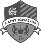 AMDG SAINT IGNATIUS EST 1886