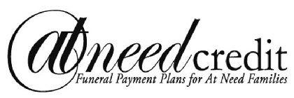 A AT NEED CREDIT FUNERAL PAYMENT PLANS FOR AT NEED FAMILIES