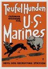 TEUFEL HUNDEN GERMAN NICKNAME FOR U.S. MARINES DEVIL DOG RECRUITING STATION