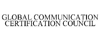 GLOBAL COMMUNICATION CERTIFICATION COUNCIL
