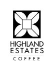 HIGHLAND ESTATES COFFEE
