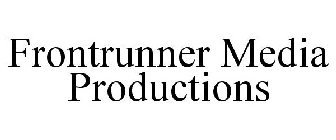 FRONTRUNNER MEDIA PRODUCTIONS
