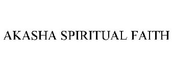 AKASHA SPIRITUAL FAITH