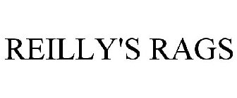 REILLY'S RAGS
