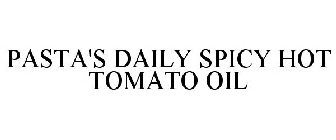 PASTA'S DAILY SPICY HOT TOMATO OIL