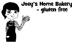 JOEY'S HOME BAKERY - GLUTEN FREE JOEY'S