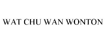 WAT CHU WAN WONTON