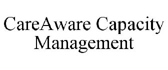 CAREAWARE CAPACITY MANAGEMENT