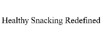 HEALTHY SNACKING REDEFINED