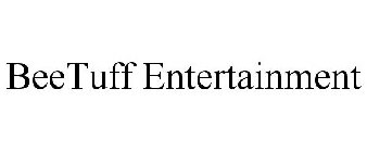 BEETUFF ENTERTAINMENT