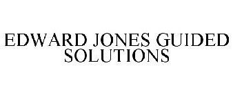 EDWARD JONES GUIDED SOLUTIONS