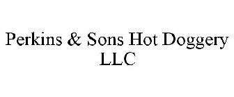 PERKINS & SONS HOT DOGGERY LLC