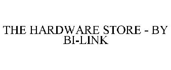 THE HARDWARE STORE - BY BI-LINK