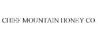 CHIEF MOUNTAIN HONEY CO.
