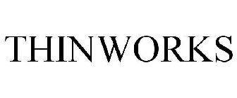 THINWORKS