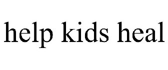 HELP KIDS HEAL