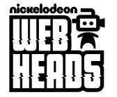 NICKELODEON WEBHEADS
