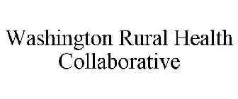 WASHINGTON RURAL HEALTH COLLABORATIVE