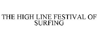THE HIGH LINE FESTIVAL OF SURFING