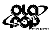 OLA POP MAS 80'S QUE 90'S