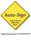 AUTO-SIGN AUDIO-VISUAL WARNING SIGNS 