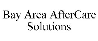 BAY AREA AFTERCARE SOLUTIONS