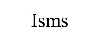 ISMS