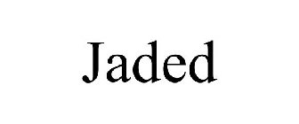 JADED