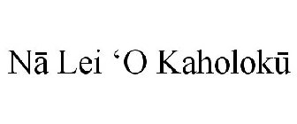 NA LEI 'O KAHOLOKU