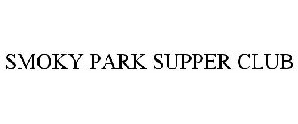 SMOKY PARK SUPPER CLUB