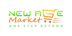 NEW AGE MARKET ONE STEP BEYOND